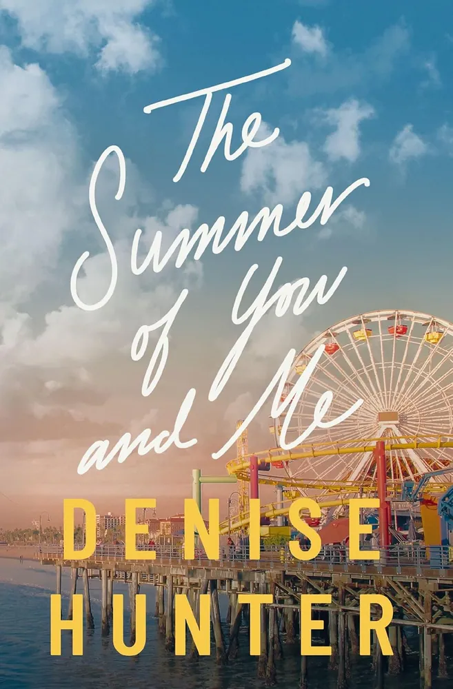 Cover of The Summer of You and Me by Denise Hunter