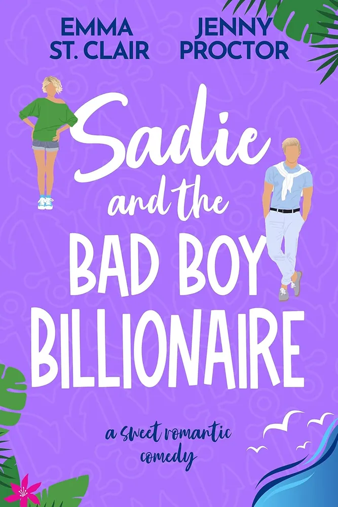 Cover of Sadie and the Bad Boy Billionaire by Emma St. Clair