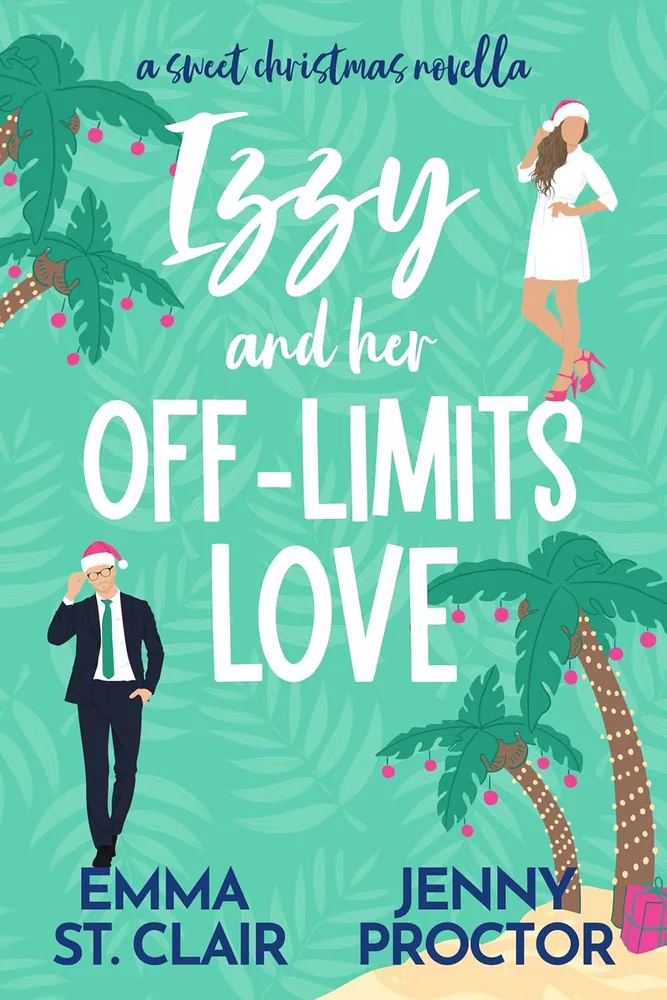 Cover of Izzy and Her Off-Limits Love by Emma St. Clair