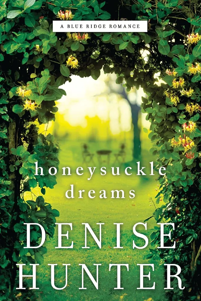 Cover of Honeysuckle Dreams by Denise Hunter
