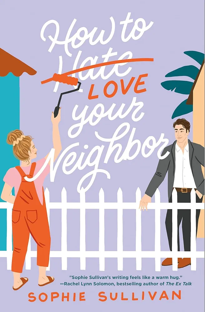 Cover of How to Love Your Neighbor by Sophie Sullivan