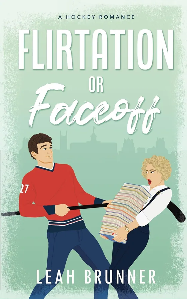 Cover of Flirtation or Faceoff by Leah Brunner