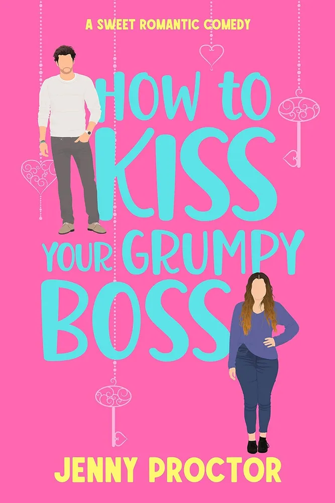 Cover of How to Kiss Your Grumpy Boss by Jenny Proctor