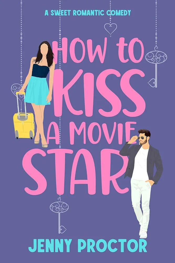 Cover of How to Kiss a Movie Star by Jenny Proctor