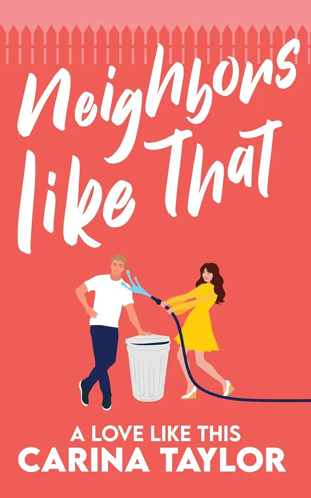 Cover of Neighbors Like That by Carina Taylor