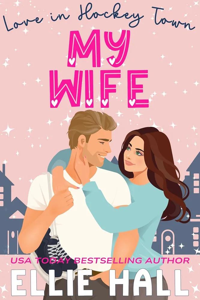 Cover of My Wife by Ellie Hall