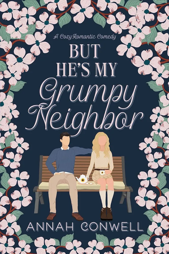 Cover of But He's My Grumpy Neighbor by Annah Conwell
