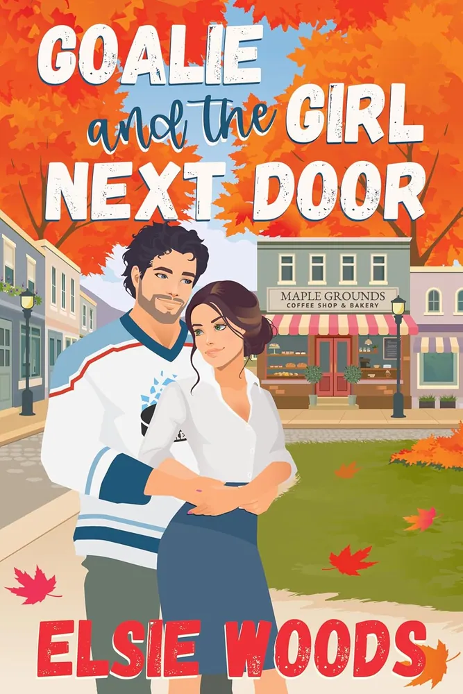 Cover of Goalie and the Girl Next Door by Elsie Woods