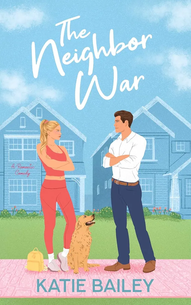 Cover of The Neighbor War by Katie Bailey