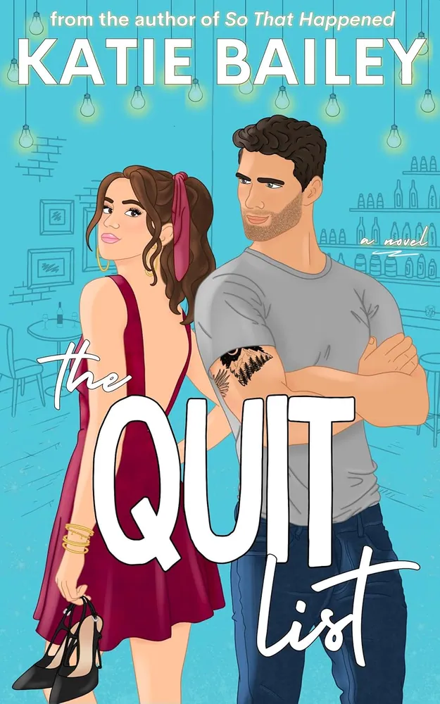 Cover of The Quit List by Katie Bailey