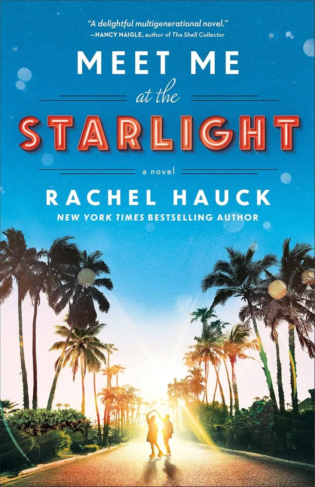 Cover of Meet Me at the Starlight by Rachel Hauck