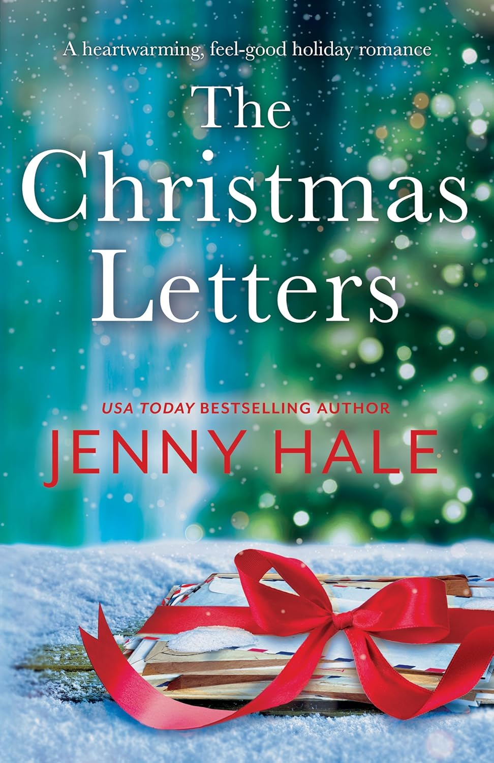 The Christmas Letters: A Heartwarming Feel-Good Holiday Romance