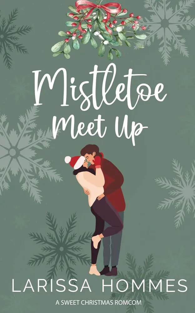 Cover of Mistletoe Meet Up by Larissa Hommes