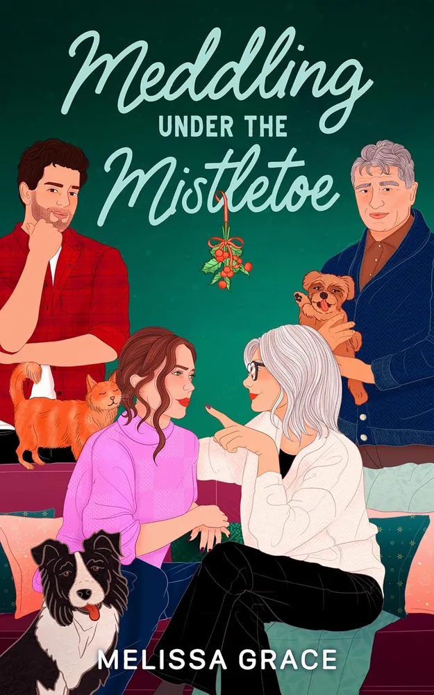 Cover of Meddling Under the Mistletoe by Melissa Grace