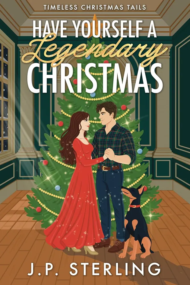 Cover of Have Yourself a Legendary Christmas by J. P. Sterling