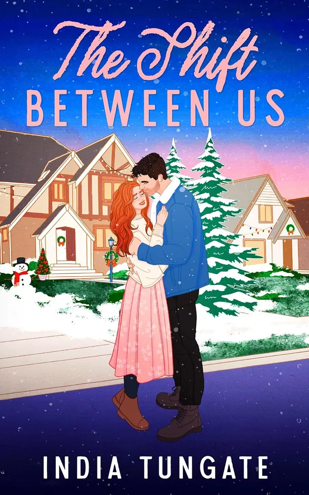 Cover of The Shift Between Us by India Tungate