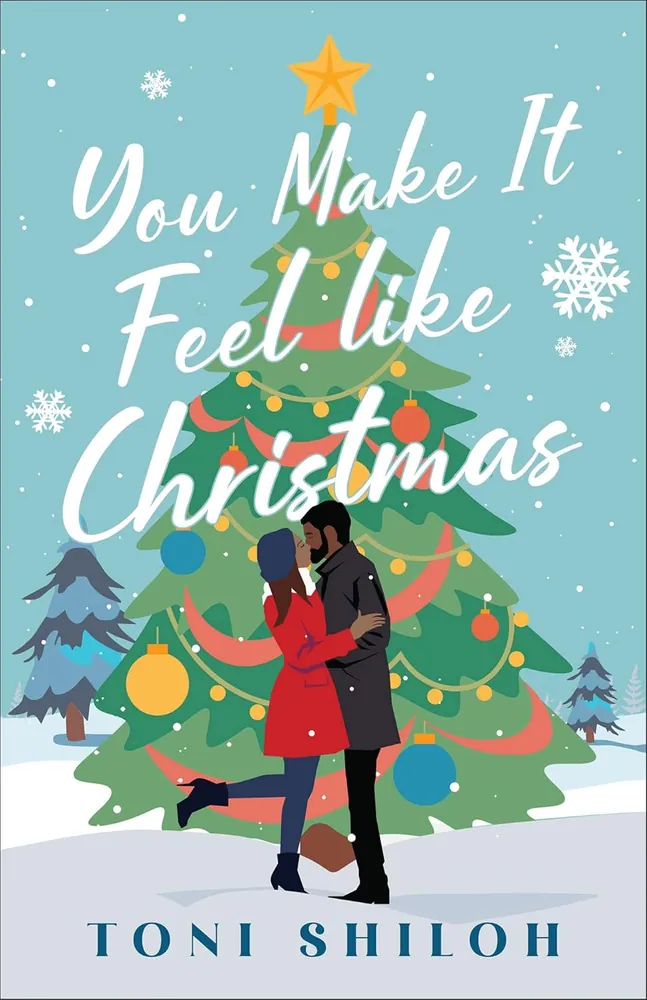 Cover of You Make It Feel like Christmas by Toni Shiloh