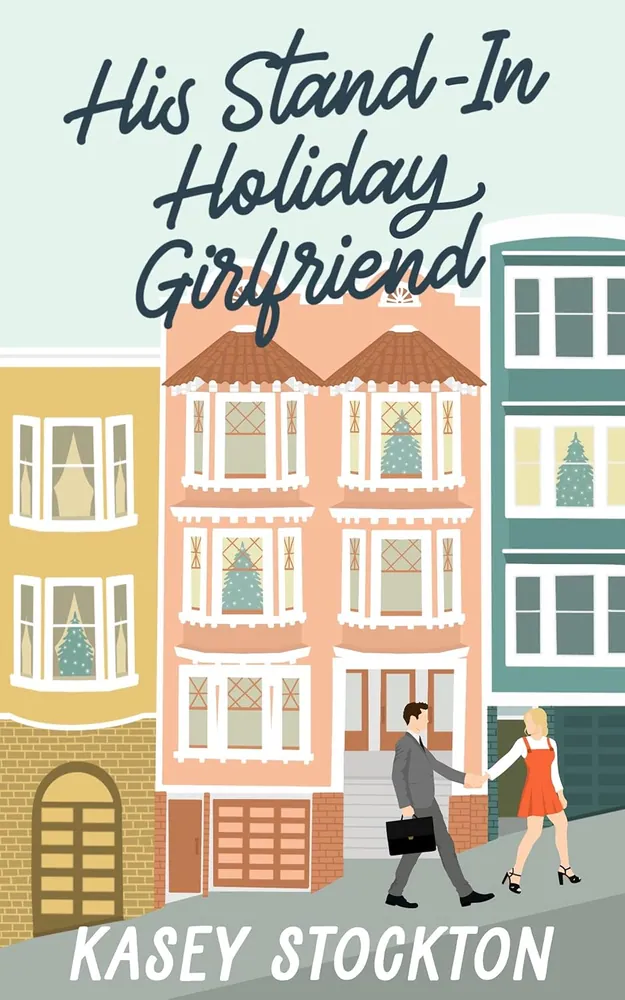 Cover of His Stand-In Holiday Girlfriend by Kasey Stockton