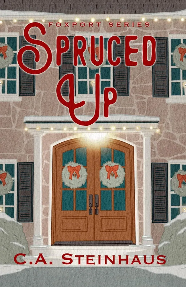 Cover of Spruced Up by C.A. Steinhaus