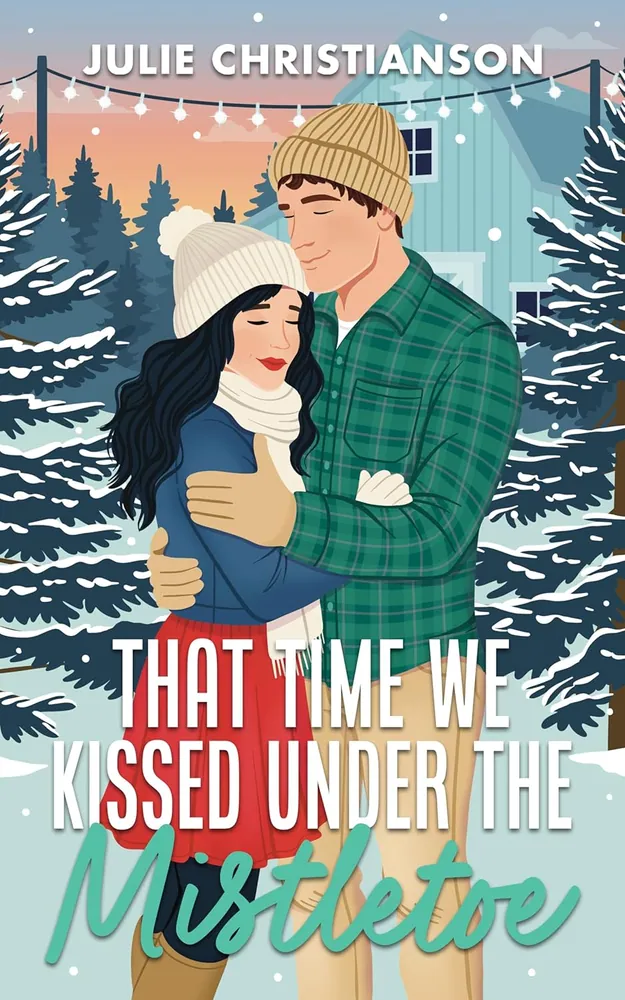 Cover of That Time We Kissed Under the Mistletoe by Julie Christianson