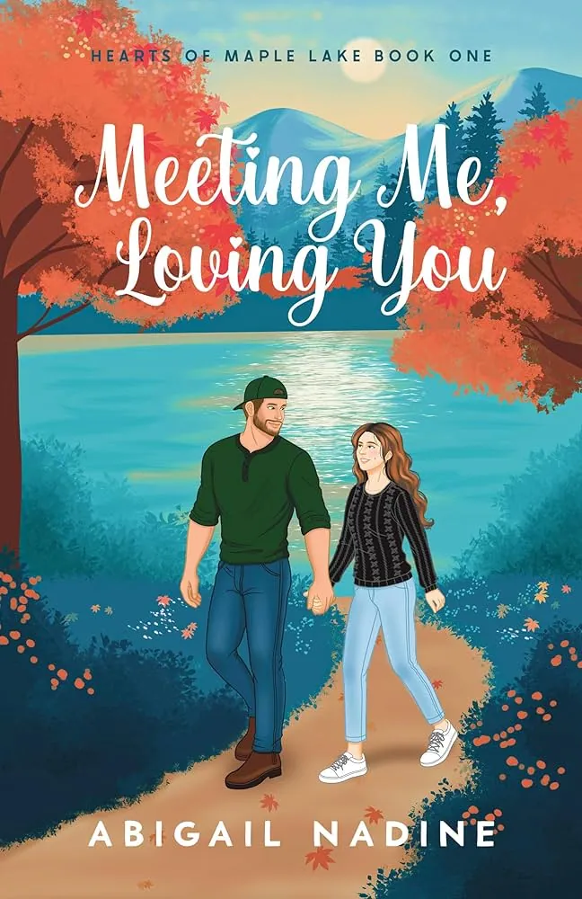 Cover of Meeting Me, Loving You by Abigail Nadine