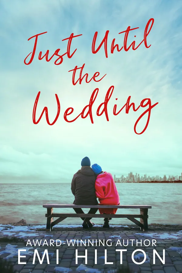 Cover of Just Until the Wedding by Emi Hilton