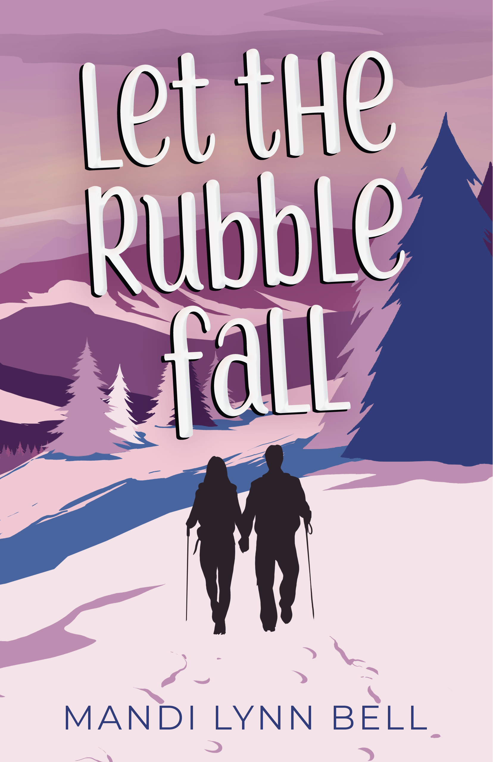 Cover of Let the Rubble Fall by Mandi Lynn Bell
