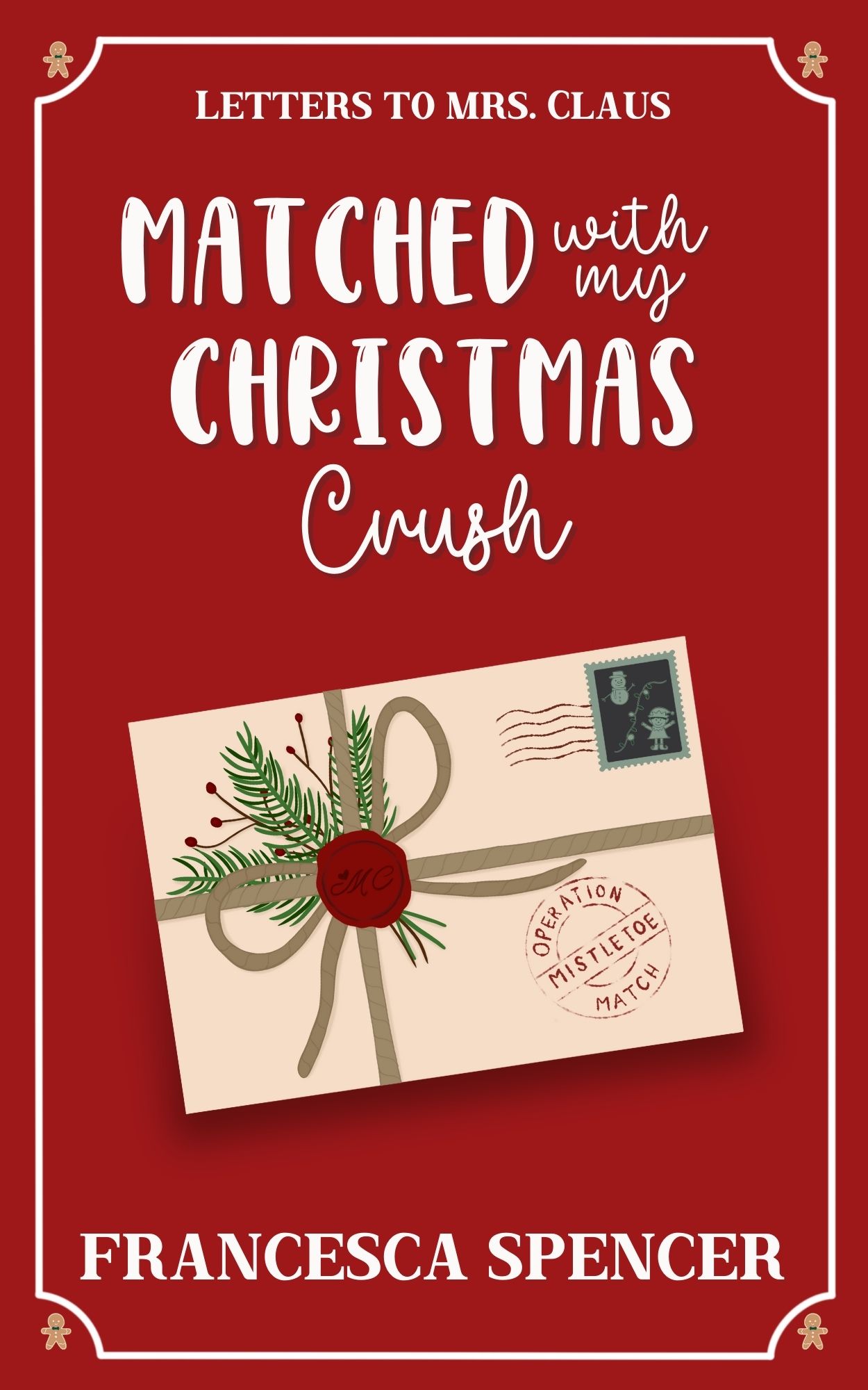 Cover of Matched With My Christmas Crush by Francesca Spencer