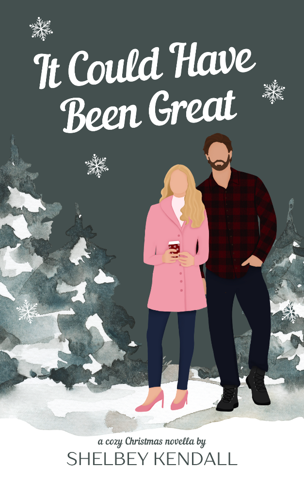 Cover of It Could Have Been Great by Shelbey Kendall