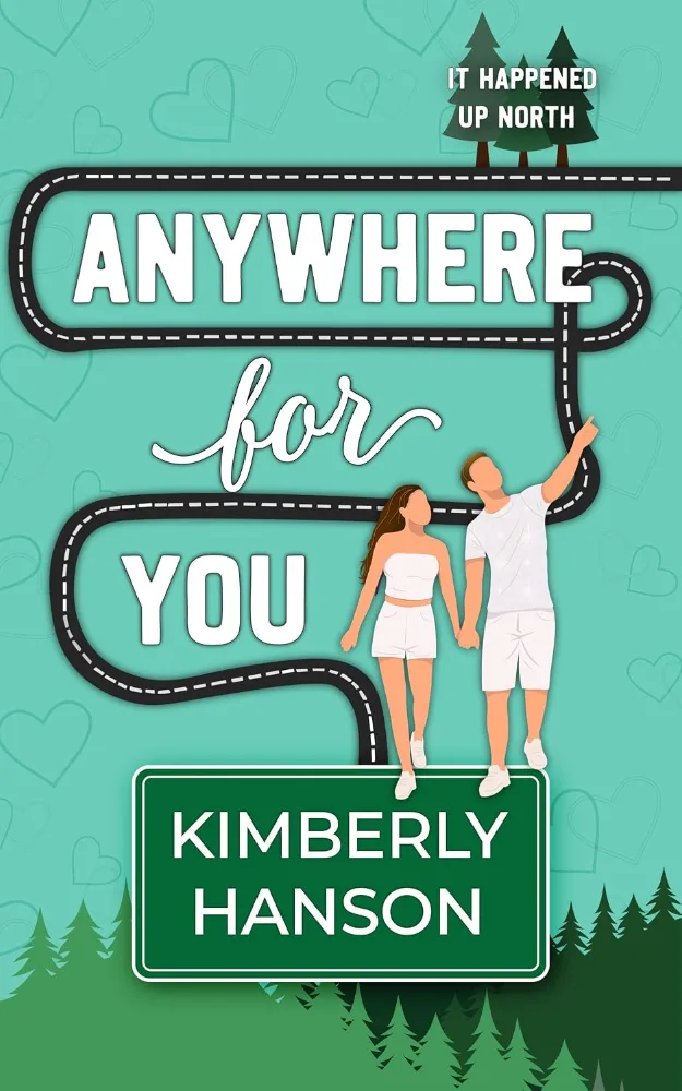 Cover of Anywhere for You by Kimberly Hanson