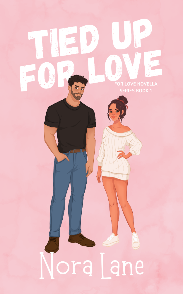 Cover of Tied Up for Love by Nora Lane