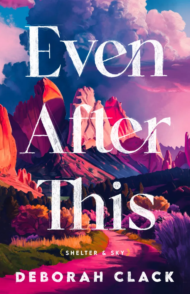 Cover of Even After This by Deborah Clack