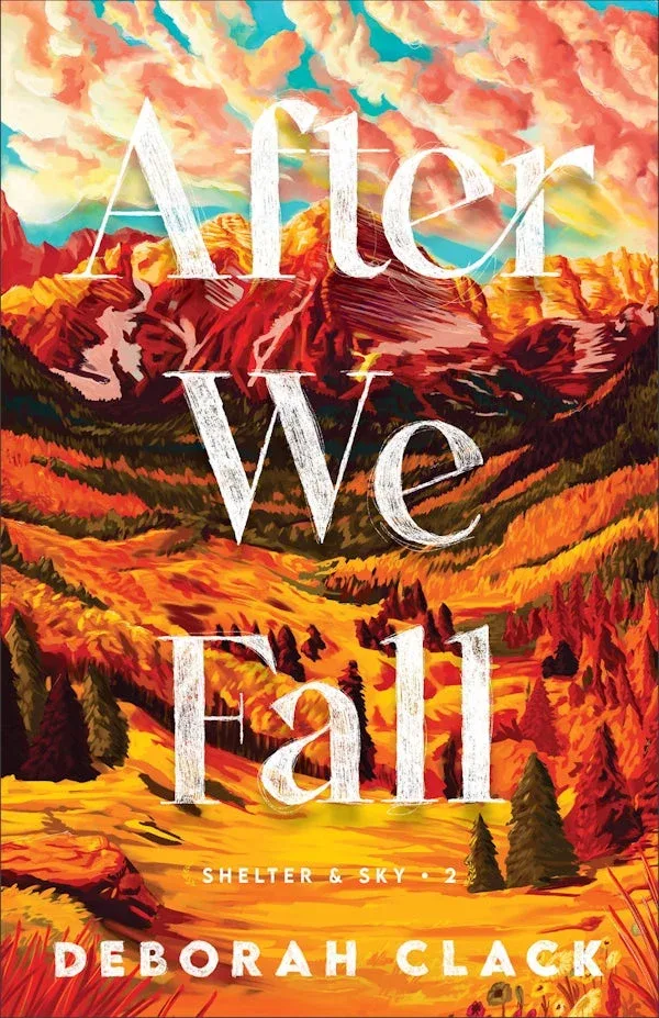 Cover of After We Fall by Deborah Clack
