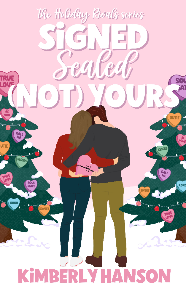 Cover of Signed, Sealed, (Not) Yours by Kimberly Hanson