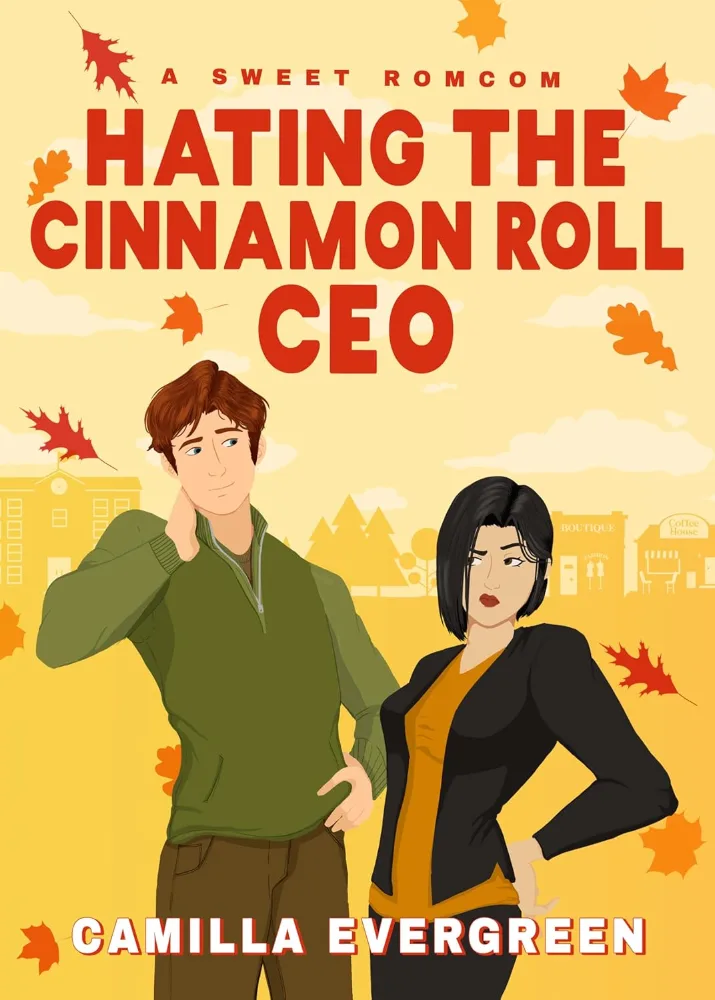 Cover of Hating the Cinnamon Roll CEO by Camilla Evergreen