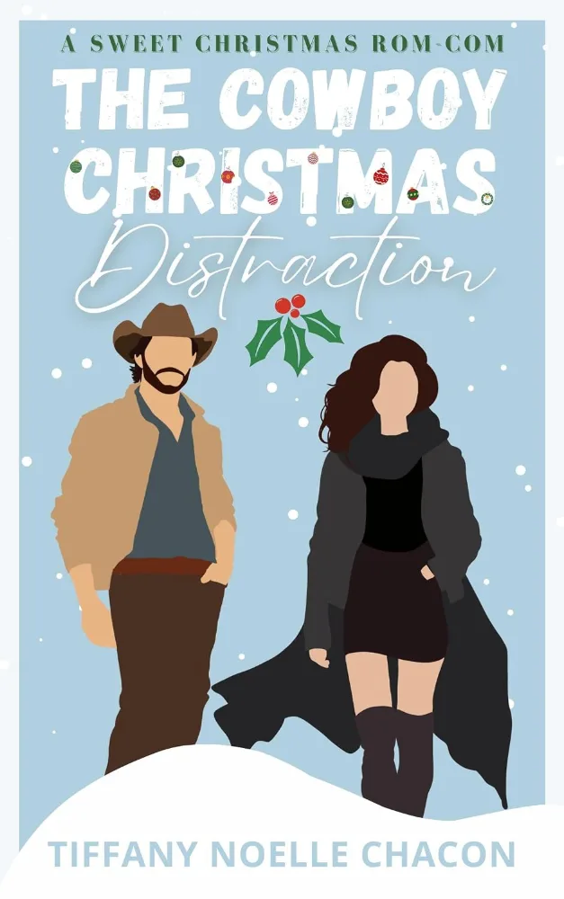 Cover of The Cowboy Christmas Distraction by Tiffany Noelle Chacon